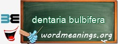 WordMeaning blackboard for dentaria bulbifera